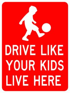 Drive Like Your Kids Live Here - FireBoss Realty