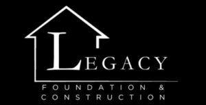 Legacy Foundation & Construction - FireBossRealty.com